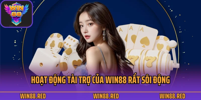 trang chủ 25 Hoạt động tài trợ của Win88 rất sôi động